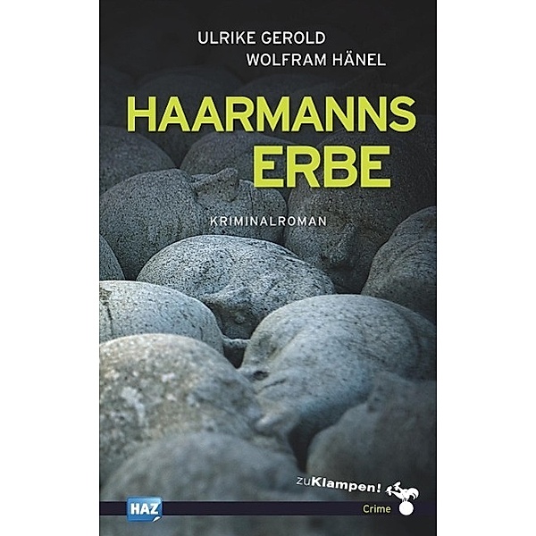 Haarmanns Erbe, Ulrike Gerold, Wolfram Hänel