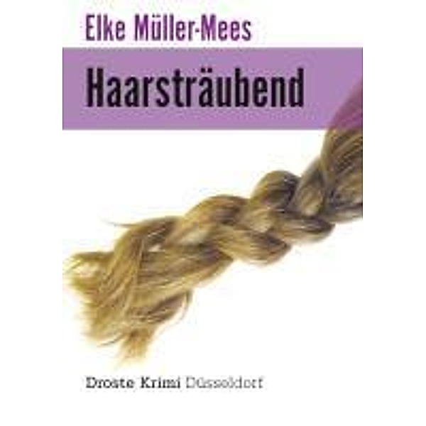 Haarsträubend, Elke Müller-mees