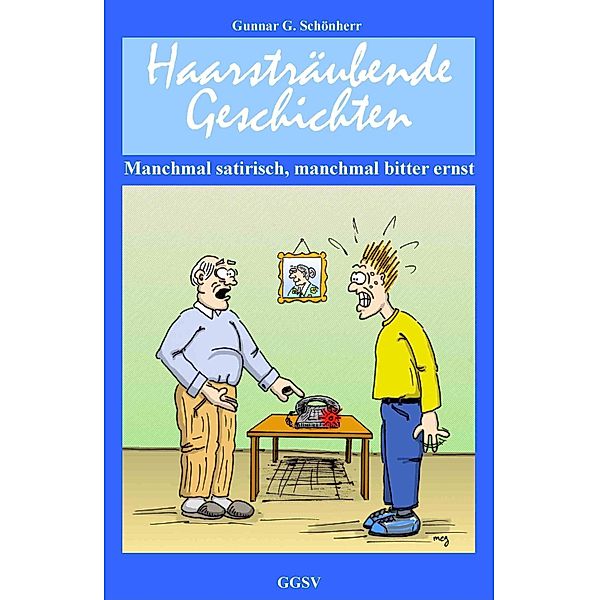 Haarsträubende Geschichten, Gunnar G. Schönherr