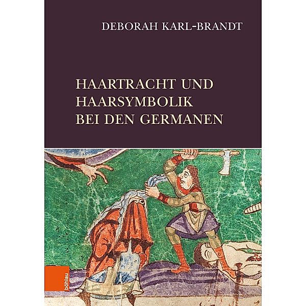 Haartracht und Haarsymbolik bei den Germanen, Deborah Karl-Brandt