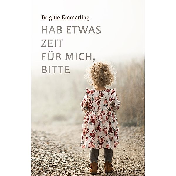 Hab etwas Zeit für mich, bitte, Brigitte Emmerling