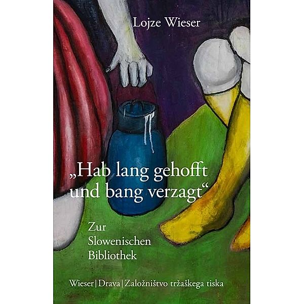 Hab lang gehofft und bang verzagt, Lojze Wieser