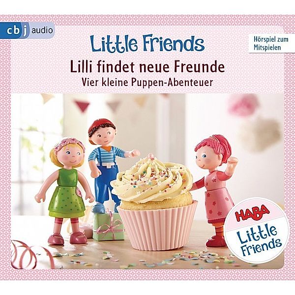 HABA Little Friends - Lilli findet neue Freunde,1 Audio-CD, Teresa Hochmuth, Rotraud Tannous