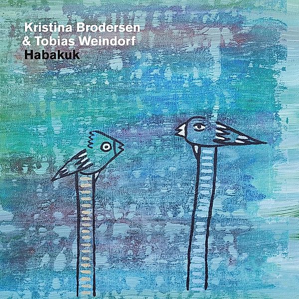 Habakuk, Kristina Brodersen & Tobias Weindorf