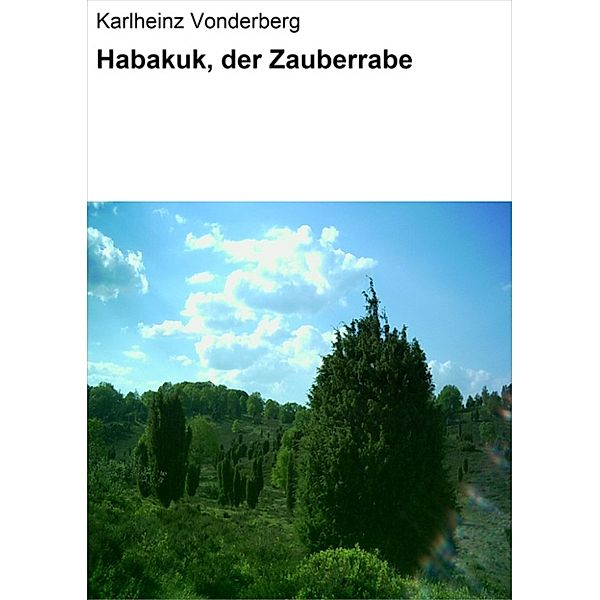 Habakuk, der Zauberrabe, Karlheinz Vonderberg