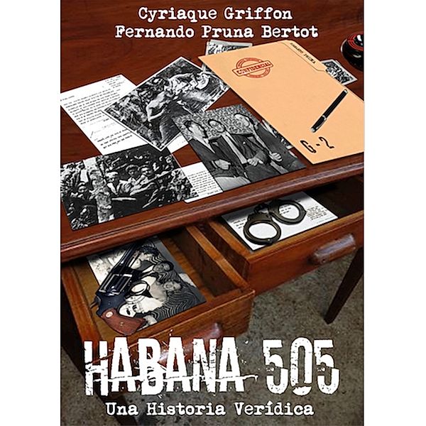 Habana 505, Cyriaque Griffon, Fernando Pruna Betort