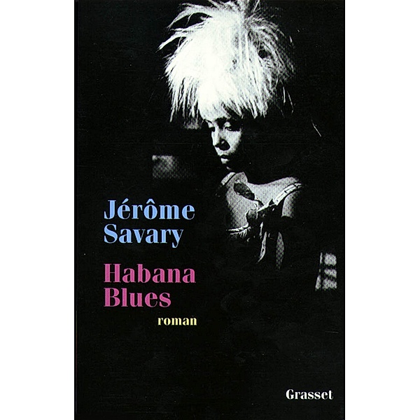 Habana Blues / Littérature Française, Jérôme Savary