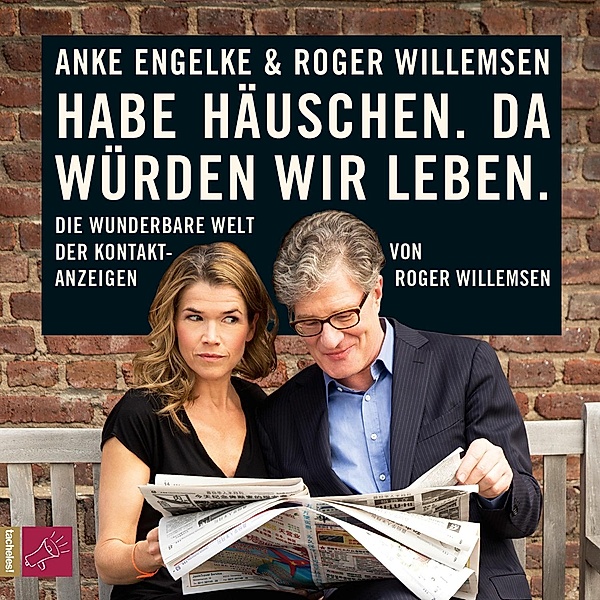Habe Häuschen. Da würden wir leben., 1 Audio-CD, Roger Willemsen
