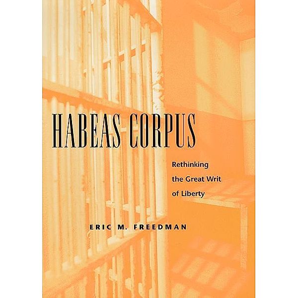 Habeas Corpus, Eric M. Freedman