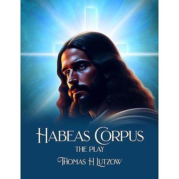 Habeas Corpus, Thomas H. Lutzow