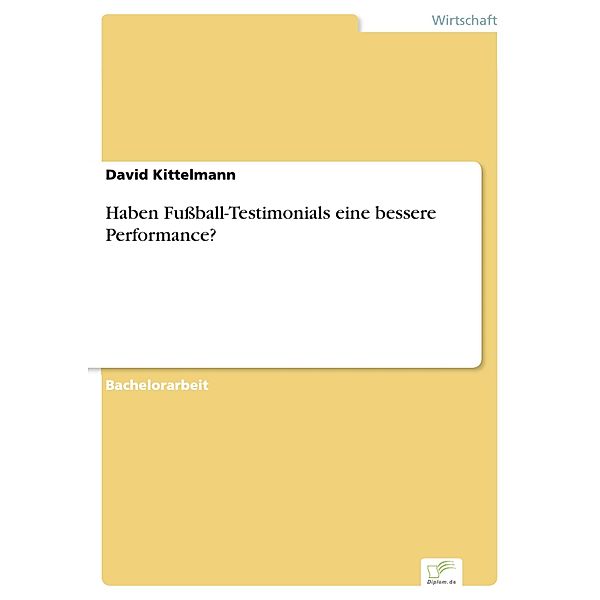 Haben Fußball-Testimonials eine bessere Performance?, David Kittelmann