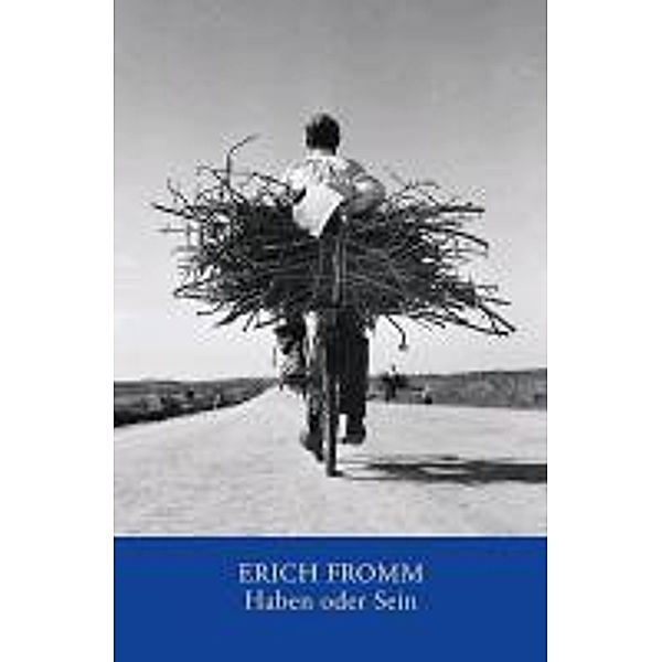 Haben oder Sein, Erich Fromm