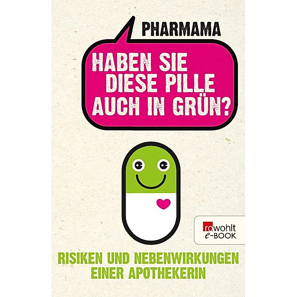 Haben Sie diese Pille auch in Grün?, Pharmama