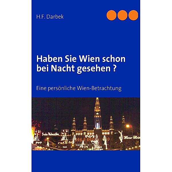 Haben Sie Wien schon bei Nacht gesehen ?, H. F. Darbek