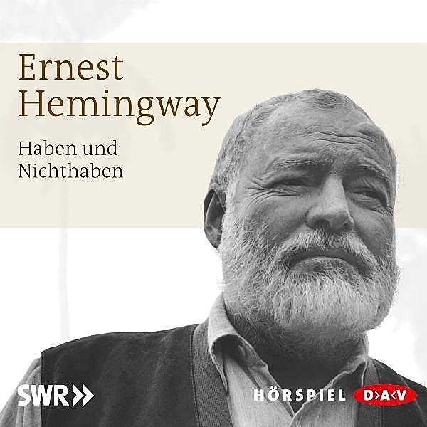 Haben und Nichthaben,1 Audio-CD, Ernest Hemingway