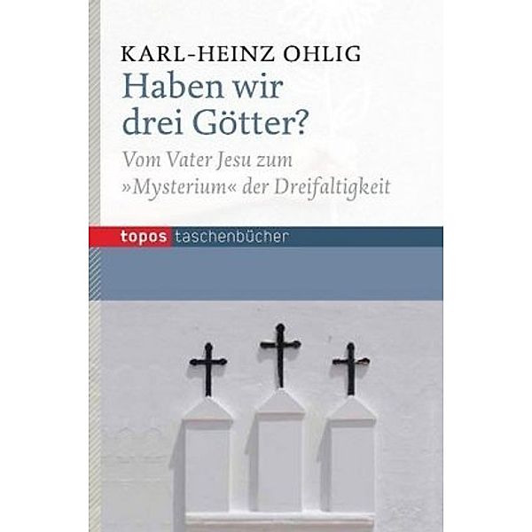 Haben wir drei Götter?, Karl-Heinz Ohlig