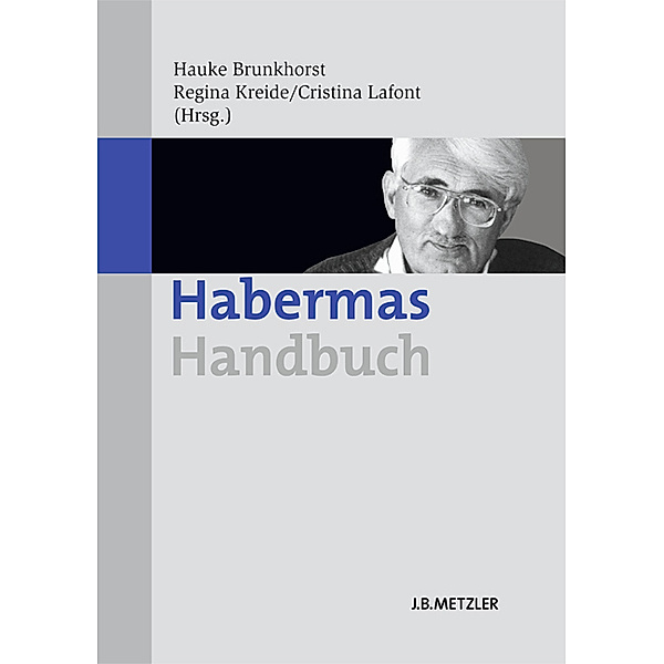Habermas-Handbuch, Hauke Brunkhorst (Hg.), Regina Kreide (Hg.), CRISTINA LAFONT (HG.)