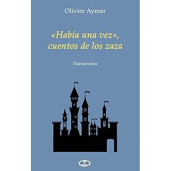 Había una vez, cuentos de los zaza, Olivier Aymar