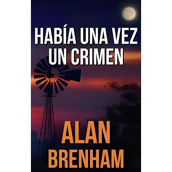 Había una vez un Crimen, Alan Brenham