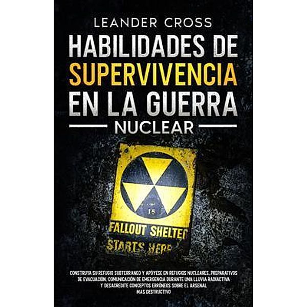 Habilidades De Supervivencia En La Guerra Nuclear, Leander Cross