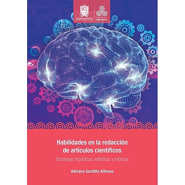 Habilidades en la redacción de artículos científicos / Diálogos, Adriana Gordillo Alfonso