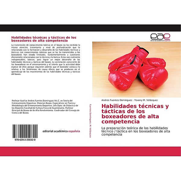 Habilidades técnicas y tácticas de los boxeadores de alta competencia, Andres Fuentes Dominguez, Yoveny M. Velázquez