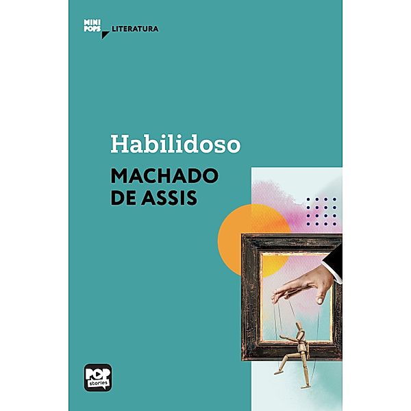 Habilidoso / MiniPops, Machado de Assis