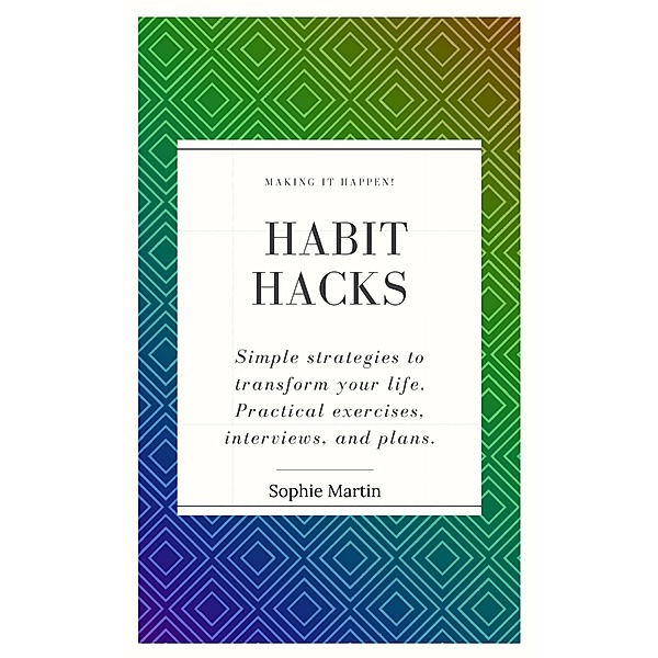Habit Hacks, Sophie Martin