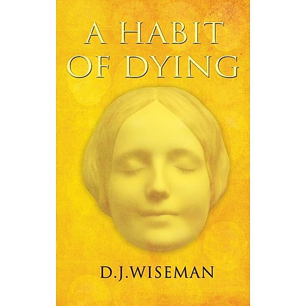 Habit of Dying, D J Wiseman