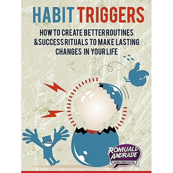 Habit Triggers, Romuald Andrade