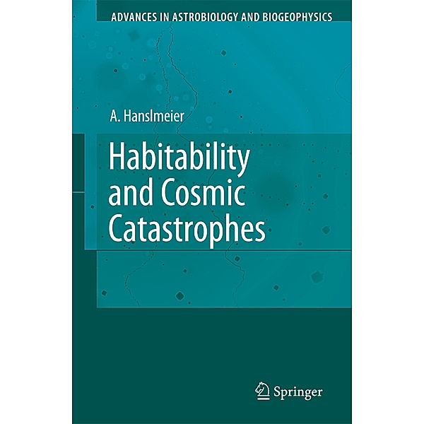 Habitability and Cosmic Catastrophes, Arnold Hanslmeier