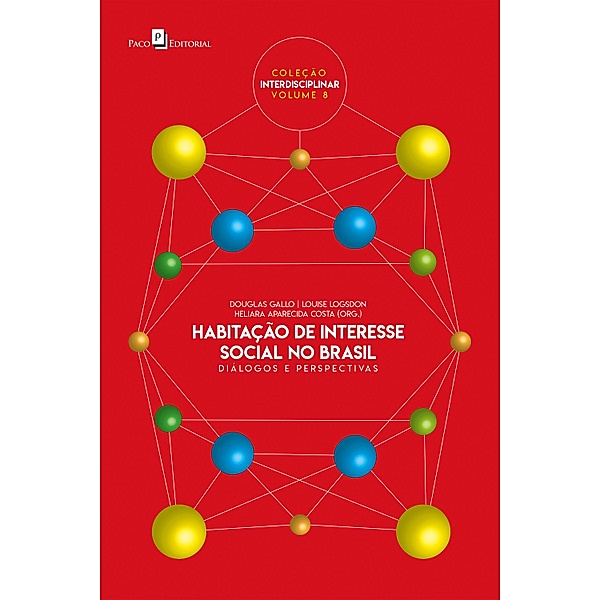 Habitação de interesse social no Brasil / Coleção Interdisciplinar Bd.8, Douglas Gallo, Louise Logsdon, Heliara Aparecida Costa