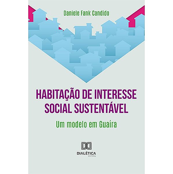 Habitação de interesse social sustentável, Daniele Fank Candido
