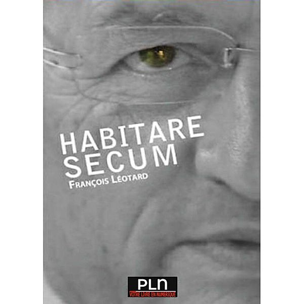 Habitare Secum, François Léotard