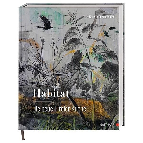 Habitat: Die neue Tiroler Küche, Christoph Krabichler