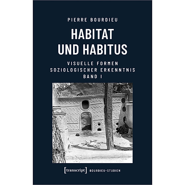 Habitat und Habitus, Pierre Bourdieu