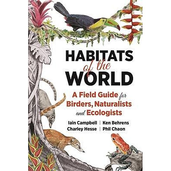Habitats of the World, Iain Campbell, Charley Hesse, Ken Behrens, Phil Chaon