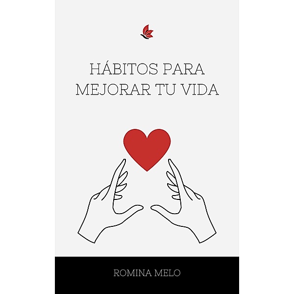 Hábitos para mejorar tu VIDA, Romina Melo