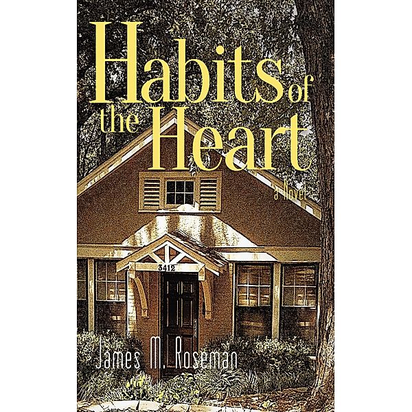 Habits of the Heart, James M. Roseman