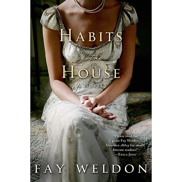 Habits of the House / Habits of the House Bd.1, Fay Weldon