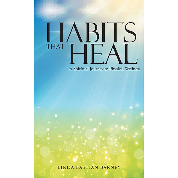 Habits That Heal, Linda Bastian Barney