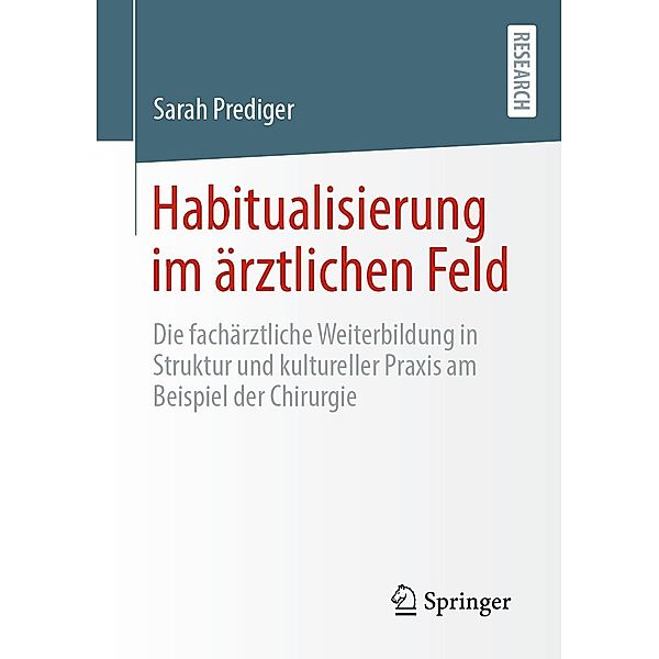 Habitualisierung im ärztlichen Feld, Sarah Prediger