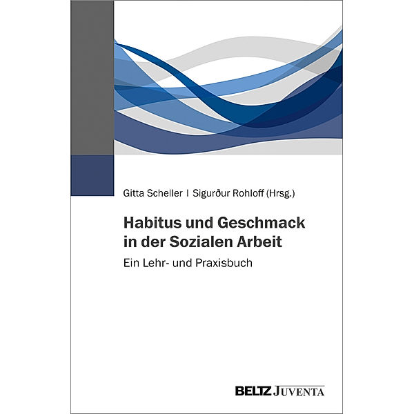 Habitus und Geschmack in der Sozialen Arbeit