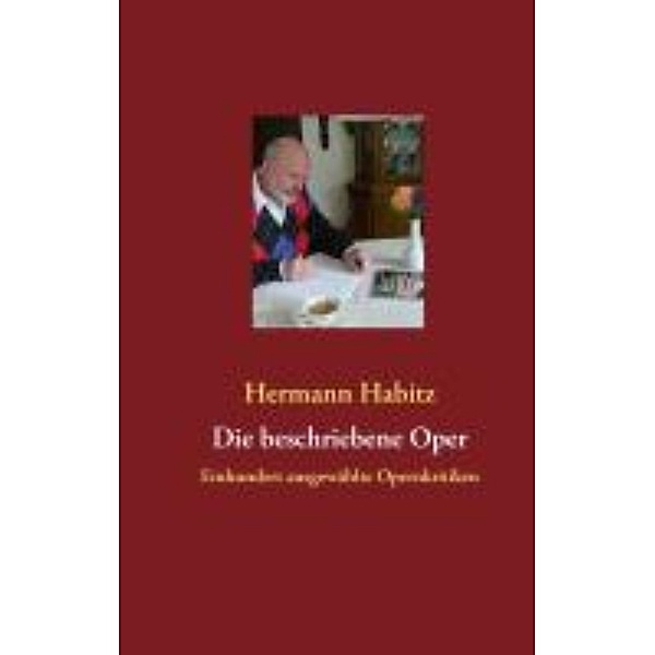 Habitz, H: Die beschriebene Oper, Hermann Habitz