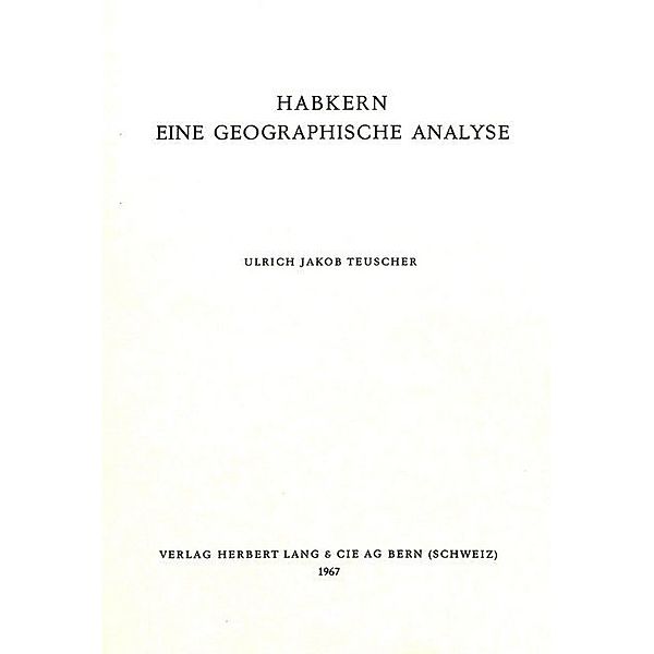 Habkern- Eine geographische Analyse, Ulrich Jakob Teuscher