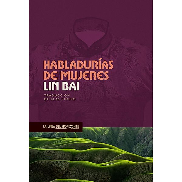 Habladurías de mujeres / Viajes literarios Bd.6, Lin Bai