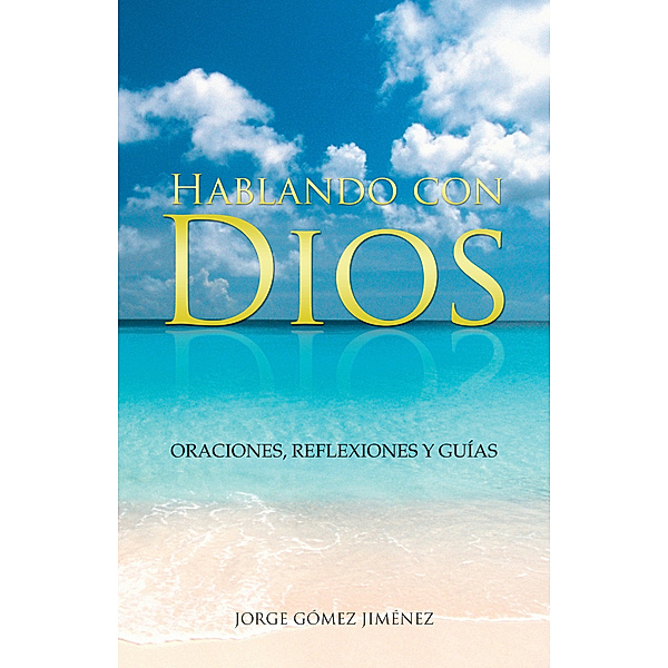 Hablando Con Dios, Jorge Gómez Jiménez