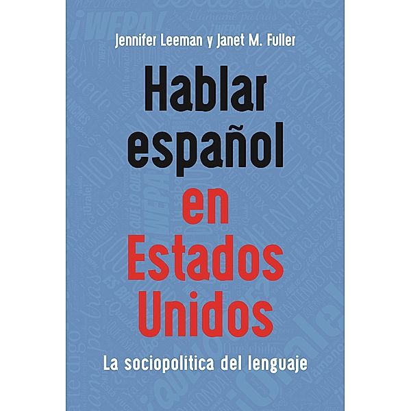 Hablar español en Estados Unidos / MM Textbooks Bd.17, Jennifer Leeman, Janet M. Fuller