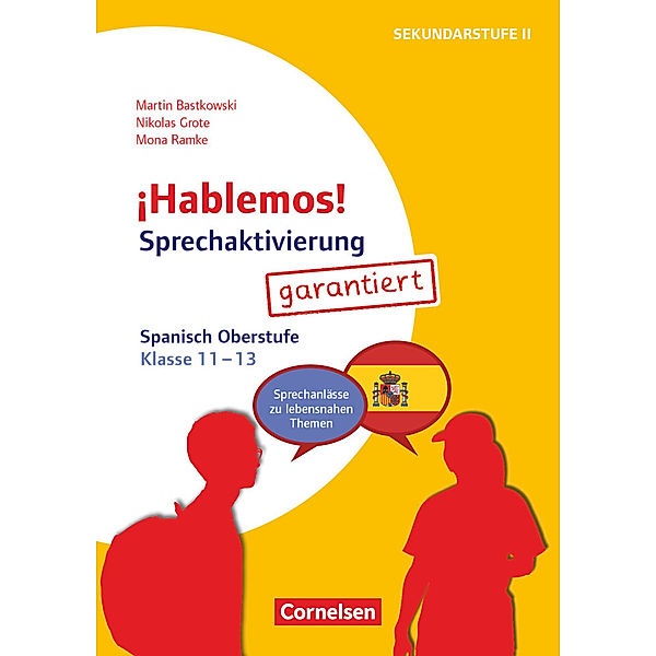 ¡Hablemos! - Sprechaktivierung garantiert - Klasse 11-13, Martin Bastkowski