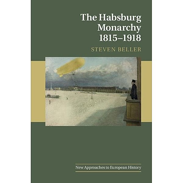 Habsburg Monarchy 1815-1918, Steven Beller